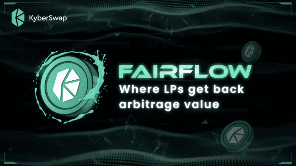 KyberSwap Launches FairFlow to Return Arbitrage Profits Back to Liquidity Providers